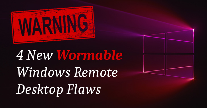 4 New BlueKeep-like 'Wormable' Windows Remote Desktop Flaws Discovered
