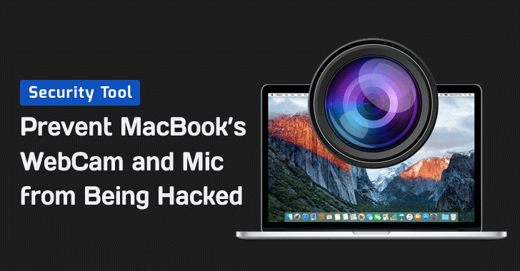 Mac Malware Can Secretly Spy On Your Webcam and Mic – Here's How to Stay Safe