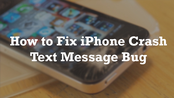 How to Fix iPhone Crash Text Message Bug