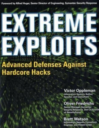 Extreme Exploits : Advanced Defenses Against Hardcore Hacks Ebook Download !