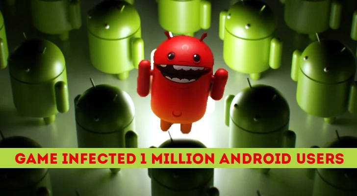 Malicious Gaming App Infects More than 1 Million Android Users