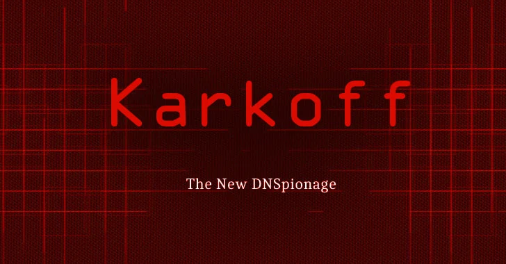'Karkoff' Is the New 'DNSpionage' With Selective Targeting Strategy