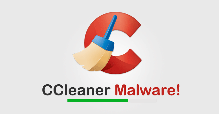 Warning CCleaner Hacked to Distribute Malware Over 2.3 Million