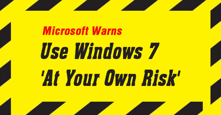 Microsoft WARNING — 'Use Windows 7 at Your Own Risk'