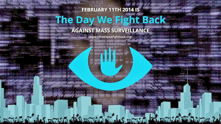 Dear Internet, Today is 'The Day We Fight Back', Biggest protest against NSA Surveillance