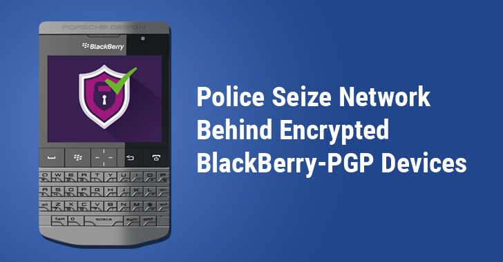 Dutch Police Seize Another Company that Sells PGP-Encrypted Blackberry Phones