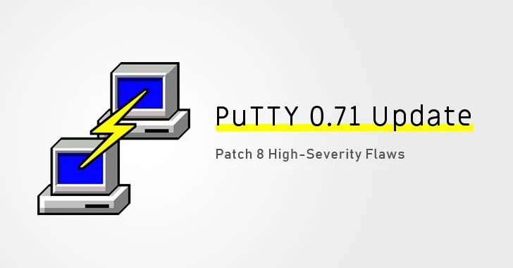 PuTTY Releases Important Software Update to Patch 8 High-Severity Flaws