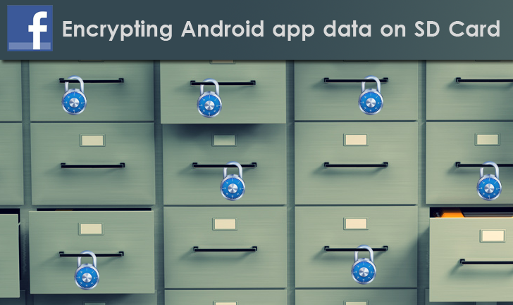 Facebook releases 'Conceal' API for Android developers to Encrypt data on Disk
