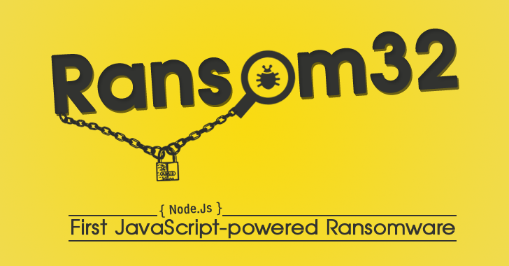 Ransom32 — First JavaScript-powered Ransomware affecting Windows, Mac and Linux