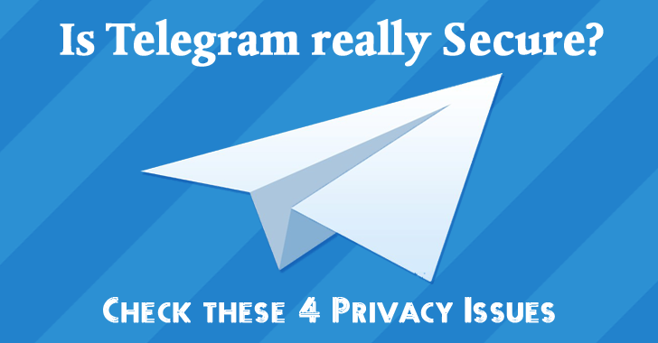 Is Telegram Really Secure? — 4 Major Privacy Issues Raised by Researcher