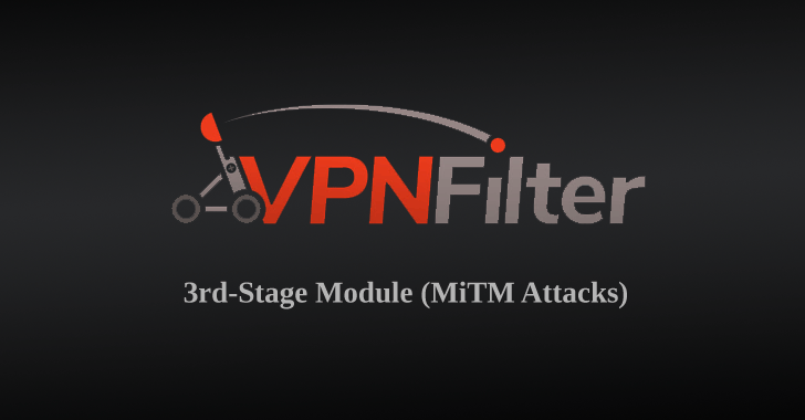 Destructive and MiTM Capabilities of VPNFilter Malware Revealed