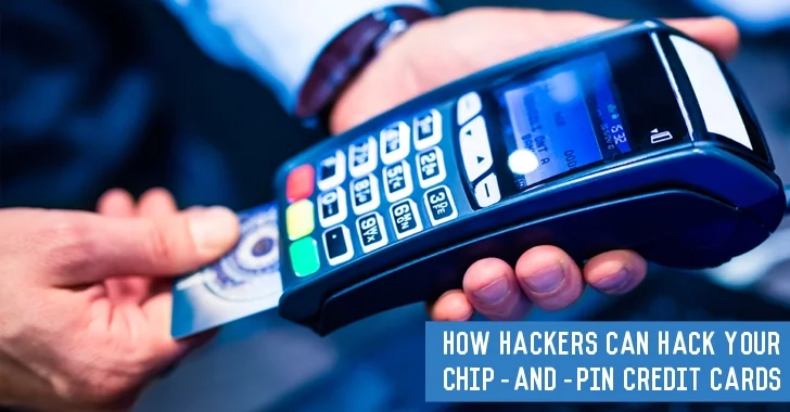 How Hackers Can Hack Your Chip-and-PIN Credit Cards