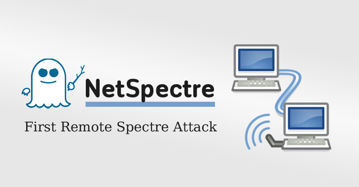 NetSpectre — New Remote Spectre Attack Steals Data Over the Network