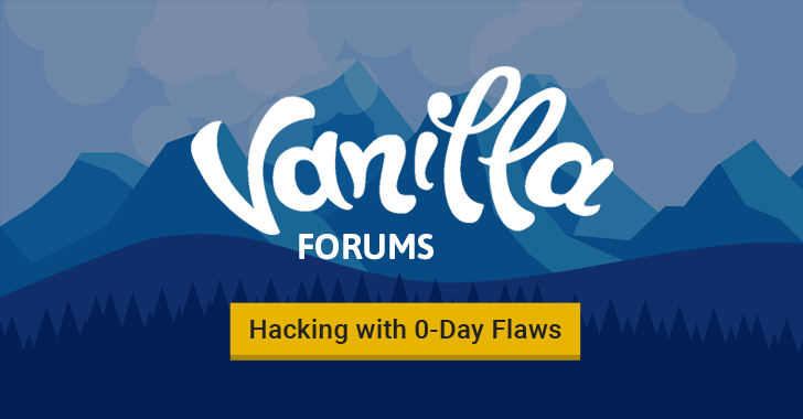 0-Day Flaws in Vanilla Forums Let Remote Attackers Hack Websites