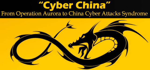 “Cyber China”, from Operation Aurora to China Cyber Attacks Syndrome