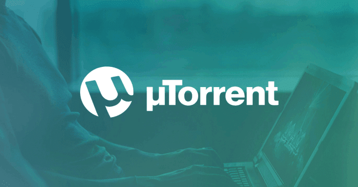 Flaw in Popular μTorrent Software Lets Hackers Control Your PC Remotely