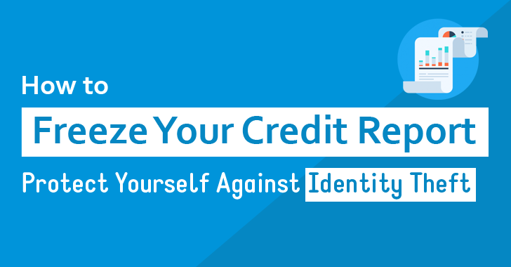 How to Freeze Credit Report To Protect Yourself Against Identity Theft
