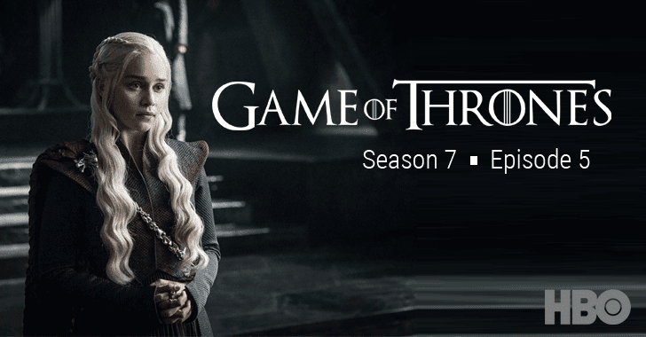 Game of Thrones (Season 7) Episode 5 Script Leaked — Hacker Demands Millions in Ransom