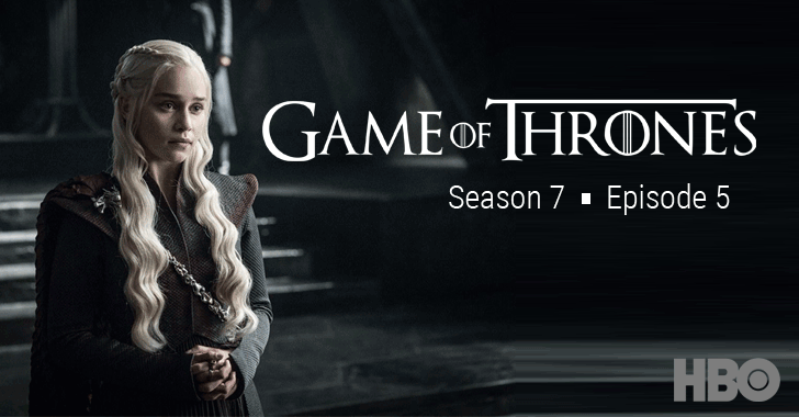 Game of Thrones (Season 7) Episode 5 Script Leaked — Hacker Demands Millions in Ransom