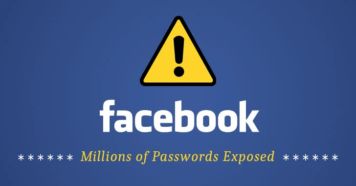 Facebook Mistakenly Stored Millions of Users' Passwords in Plaintext