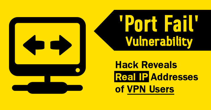 Critical 'Port Fail' Vulnerability Reveals Real IP Addresses of VPN Users