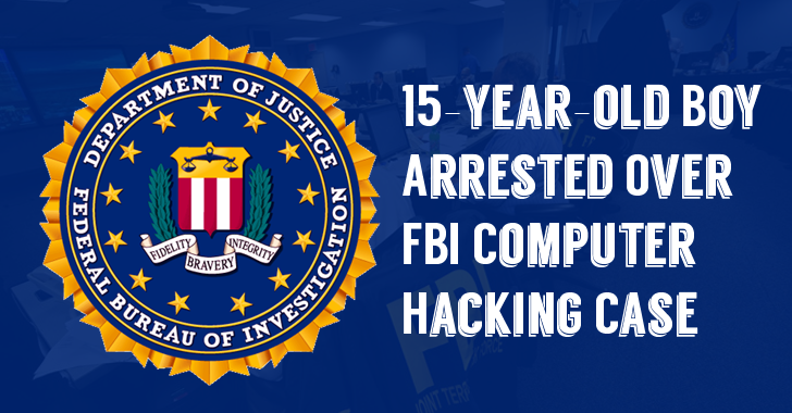 15-year-old Teenage Hacker Arrested Over FBI Computer Hack