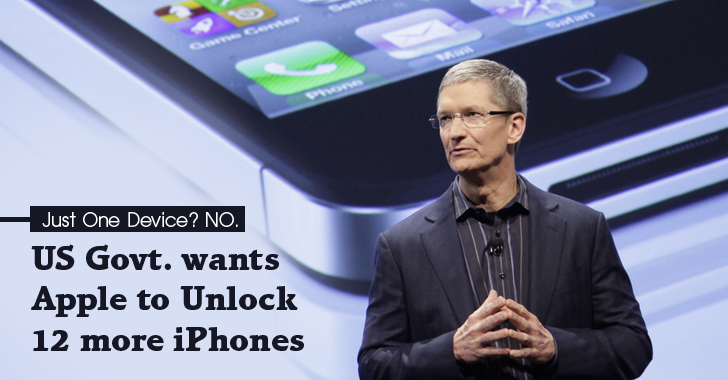 Just One Device? No, Government wants Apple to Unlock 12 More iPhones