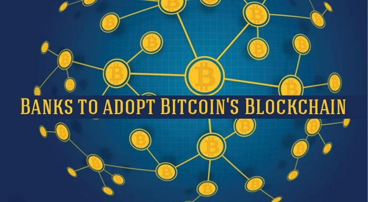 World's 9 Biggest Banks to adopt Bitcoin's Blockchain Technology