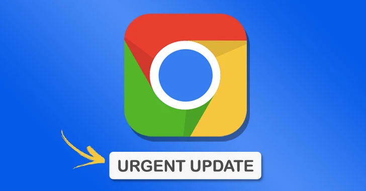 Urgent Chrome Update Released to Patch Actively Exploited Zero-Day Vulnerability