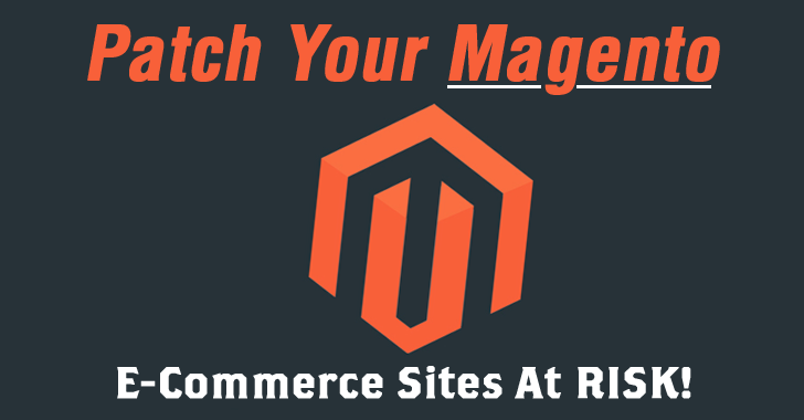 Critical Flaw in Magento leave Millions of E-Commerce Sites at Risk