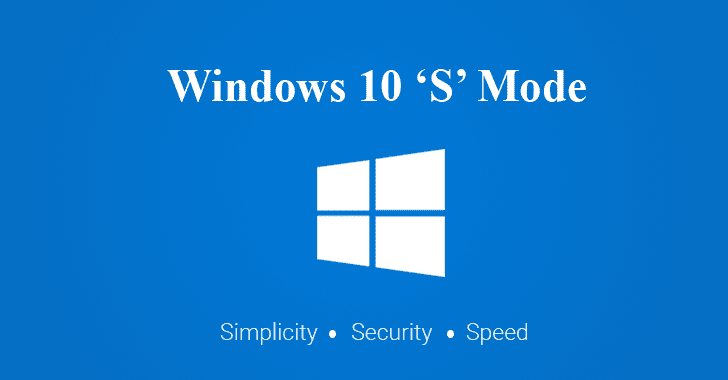 Windows 10 'S Mode' Coming Soon — For Security and Performance