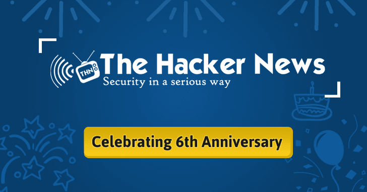 The Hacker News (THN) Celebrates 6th Anniversary Today