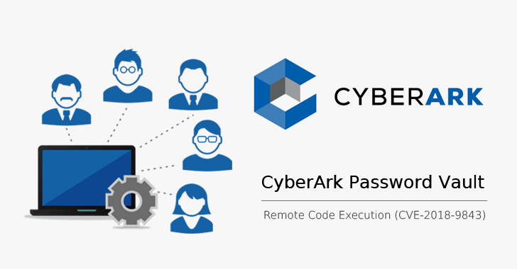 Critical Code Execution Flaw Found in CyberArk Enterprise Password Vault