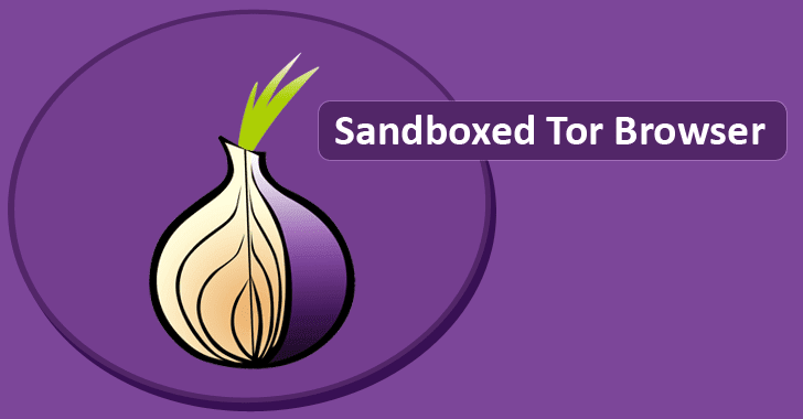 Tor Project Releases Sandboxed Tor Browser 0.0.2