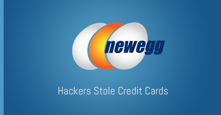 Hackers Steal Customers' Credit Cards From Newegg Electronics Retailer