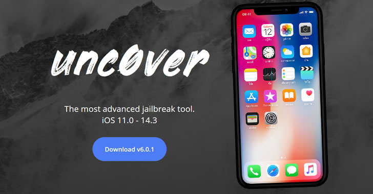 New 'unc0ver' Tool Can Jailbreak All iPhone Models Running iOS 11.0 - 14.3
