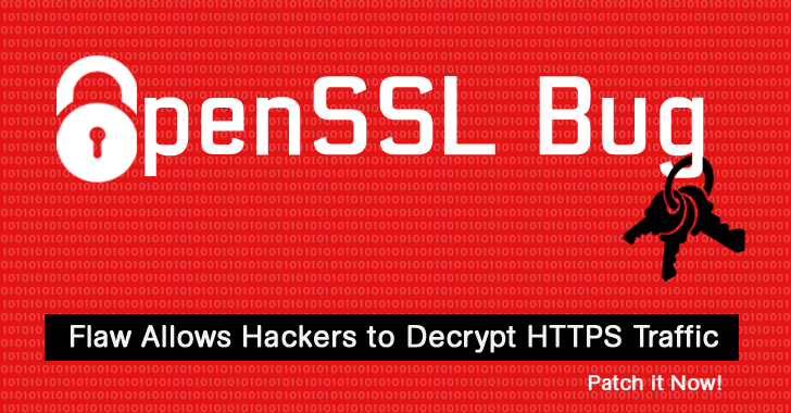 Critical OpenSSL Flaw Allows Hackers to Decrypt HTTPS Traffic