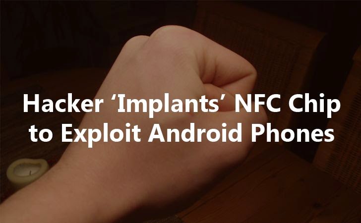 Crazy! Hacker Implants NFC Chip In His Hand To Hack Android Phones
