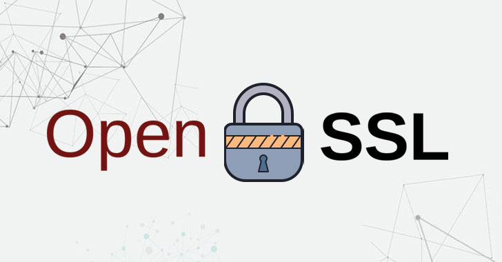 OpenSSL Releases Patches for 2 High-Severity Security Vulnerabilities