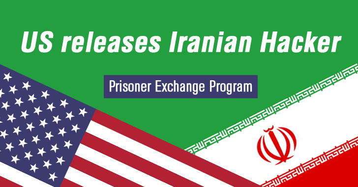 US releases Iranian Hacker as part of Prisoner Exchange Program