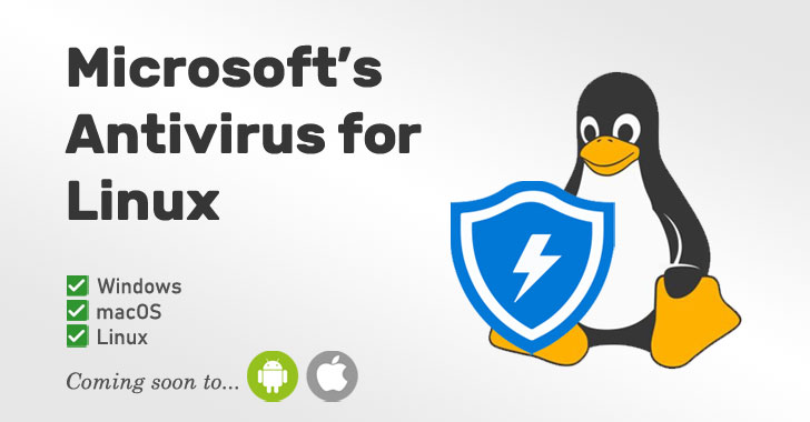 Microsoft Brings Defender Antivirus for Linux, Coming Soon for Android and iOS