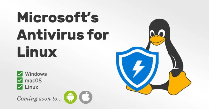 Microsoft Brings Defender Antivirus for Linux, Coming Soon for Android and iOS