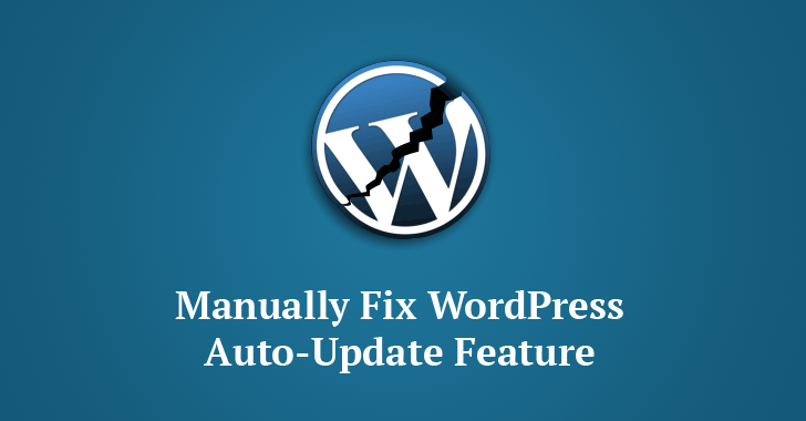 WordPress Update Breaks Automatic Update Feature—Apply Manual Update