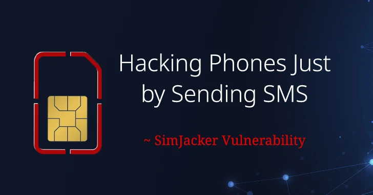 SimJacker attack allows hacking any phone with just an SMS