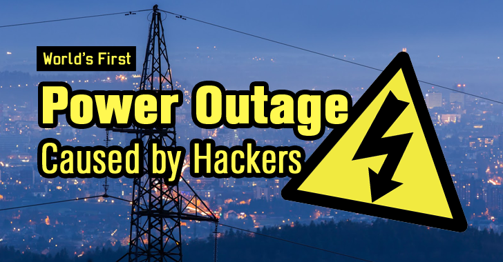 Hackers Cause World's First Power Outage with Malware