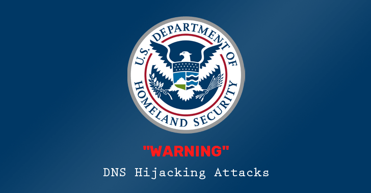 DHS Orders U.S. Federal Agencies to Audit DNS Security for Their Domains