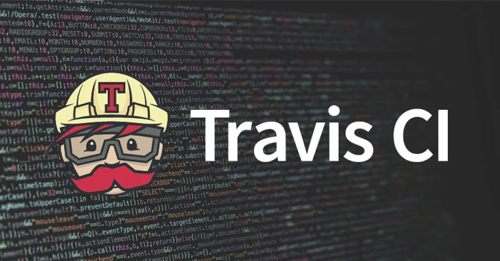 Travis CI Flaw Exposes Secrets of Thousands of Open Source Projects