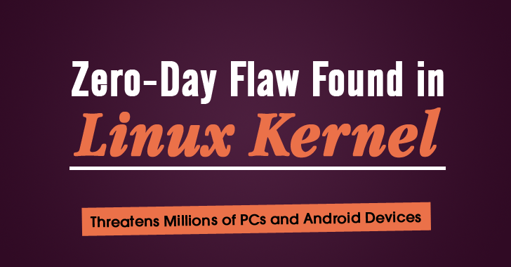 Zero-Day Flaw Found in 'Linux Kernel' leaves Millions Vulnerable