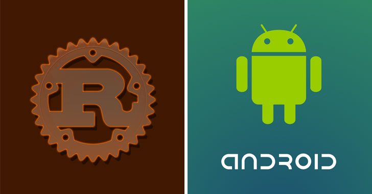 Android to Support Rust Programming Language to Prevent Memory Flaws