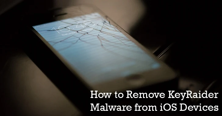 How to Remove KeyRaider Malware that Hacked Over 225,000 iOS Devices